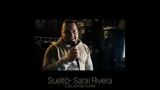 Suelto- Sarai Rivera (Cris Jomar Cover)