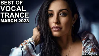 BEST OF VOCAL TRANCE MIX (March 2023) | TranceForce1
