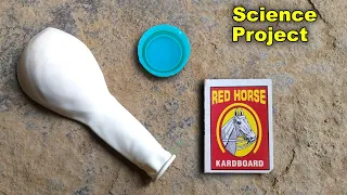 Easy science exhibition projects | Science project working model | Balloon air car