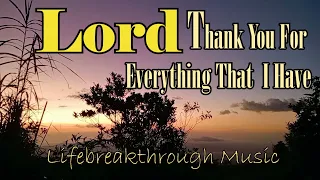 Lord THank You for everything that I have/ Lead me Lord/Country Gospel By Lifebreakthrough music