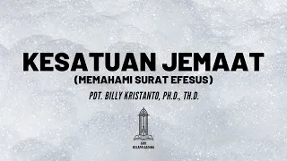 Pdt. Billy Kristanto - Kesatuan Jemaat - GRII KG