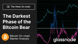 The Week On-chain: The Darkest Phase of the Bear (Bitcoin On-chain Analysis)