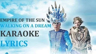 EMPIRE OF THE SUN - WALKING ON A DREAM KARAOKE COVER LYRICS