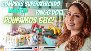 Compras Supermercado Março || Pingo Doce || POUPAMOS 68€