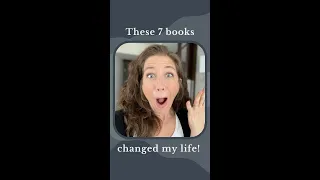 These 7 books changed my life!