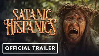 Satanic Hispanics - Exclusive Trailer (2023) Efren Ramirez, Greg Grunberg