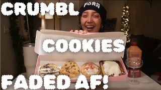 TRYING CRUMBL COOKIES WHILE FADED AF