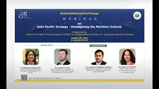 Webinar 2: Indo Pacific Strategy – Reimagining the maritime outlook