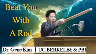 Beat You With A Rod | Dr. Gene Kim