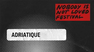 Adriatique - Nobody is Not Loved Festival (Livestream)