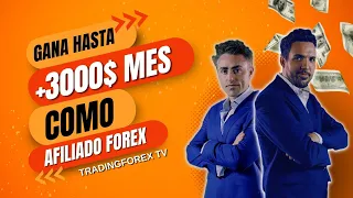 GANA HASTA 3000$ AL MES🤑🤑🤑COMO AFILIADO FOREX CON TRADINGFOREXTV