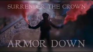 Surrender The Crown - Armor Down (Official Video)