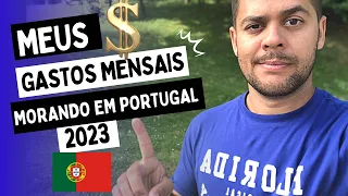 Custo de vida em Portugal 2023 Meus gastos mensais