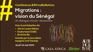 Conférence #ÁfricaEsNoticia: Migrations | Un point de vue sénégalais