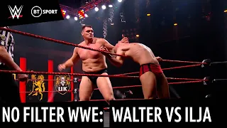 No Filter WWE: WALTER vs Ilja for the NXT UK Championship