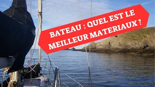 TOUR DES MATERIAUX DE CONSTRUCTION BATEAUX - La vie en voilier #3