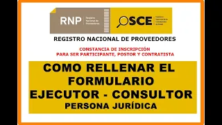 INSCRIPCIÓN COMO CONSULTOR Y  EJECUTOR DE OBRA - OSCE  - PASO A PASO