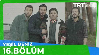 Yeşil Deniz 16.Bölüm