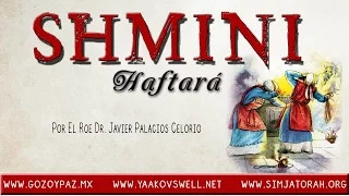 Haftará Shminí por el Roeh Dr. Javier Palacios Celorio - Kehila Gozo y Paz