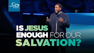 Is Jesus Enough for Our Salvation?  - Sunday Service