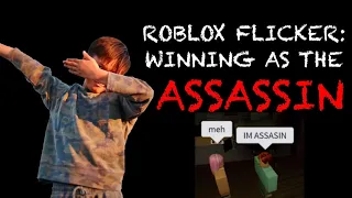 ROBLOX FLICKER: WINNING AS THE ASSASSIN