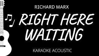 Right Here Waiting - Richard Marx (Karaoke Acoustic Guitar)