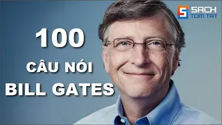 100 Câu nói của Bill Gates làm Thức Tỉnh thế hệ trẻ! [BẢN MỚI]