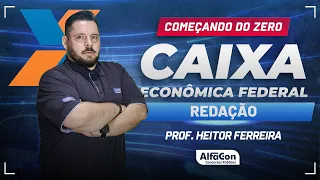 Concurso Caixa Econômica 2024 - 4 mil vagas - Aula de Redação - AlfaCon