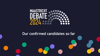 CONFIRMED CANDIDATES SO FAR – The Maastricht Debate 2024 – HAVE YOUR SAY ON EUROPE'S FUTURE!