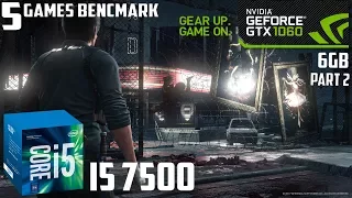 GTX 1060 6GB in 5 Games Test (i5 7500) - PART 2