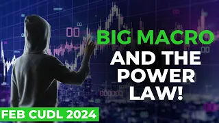 RT CUDL - February 3rd 2024  - Big Macro and The POWER LAW!