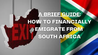 A Brief Guide | How To Financially Emigrate From South Africa