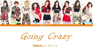 TWICE – Going Crazy  [HAN–ROM–ENG] COLOR CODED  Lyric