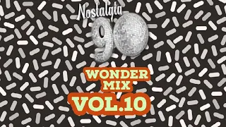 Nostalgia 90 - Wonder Mix Vol.10 ( Musica Dance anni 90 ) The Best of 90s 2000 Mixed Compilation