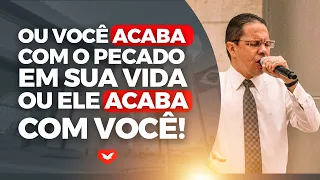 Ou você ACABA com o PECADO em sua vida ou ele vai ACABAR com você! | Bispo Jadson Santos