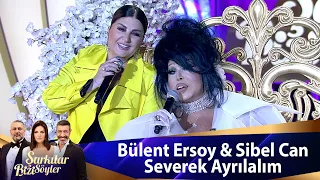 Bülent Ersoy & Sibel Can - Severek Ayrılalım