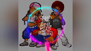 Crash The Beat ( Style Sonic Remix )
