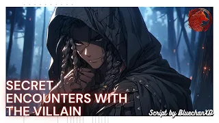 Secret Encounters With The Villain  [M4A][Enemies to ?][Fantasy][Romance][Confession][Dominant]