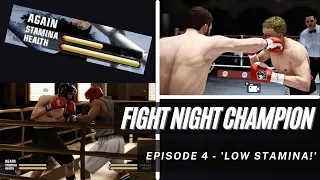 'Low Stamina!' - Episode 4 | Fight Night Champion | Legacy Mode