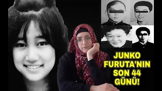 JUNKO FURUTA'NIN 44 GÜNLÜK KABUSU!