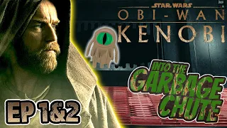 Into The Garbage Chute: Obi-Wan Kenobi Series-Parts 1&2