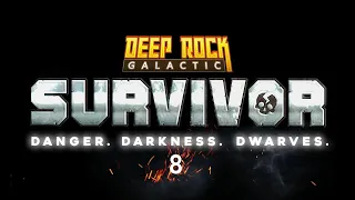 Deep Rock Galactic: Survivor Episode 8 // Straight into the Fire //