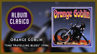 Álbum Clásico: ORANGE GOBLIN "Time Travelling Blues" (1998)