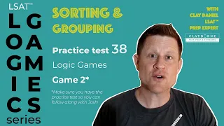 LSAT™ Solving Practice Test 38, Game 2 - Logic Games; Sorting & Grouping