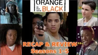 Orange is the New Black Seasons 1-5 - RECAP & REVIEW!!