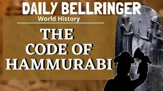 Code of Hammurabi Explained | Daily Bellringer