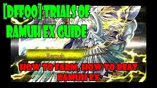 [DFFOO][GLOBAL] TRIALS OF RAMUH EX GUIDE | WHERE TO FARM, HOW TO BEAT RAMUH EX