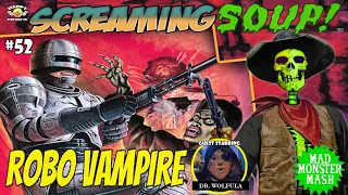 ROBO VAMPIRE - Review by Screaming Soup! (S6E2)