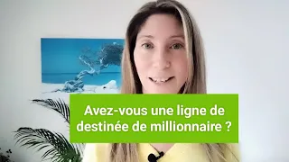 Avez-vous une ligne de destinée de millionnaire ?