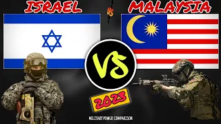 ISRAEL VS MALAYSIA MILITARY POWER COMPARISON 2023